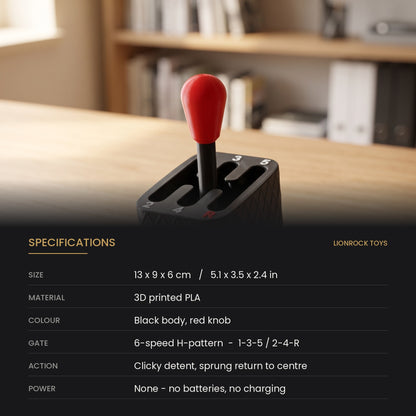 Specifications: 13 x 9 x 6 cm, 3D printed PLA, black body with red knob, 6-speed H-pattern, no batteries